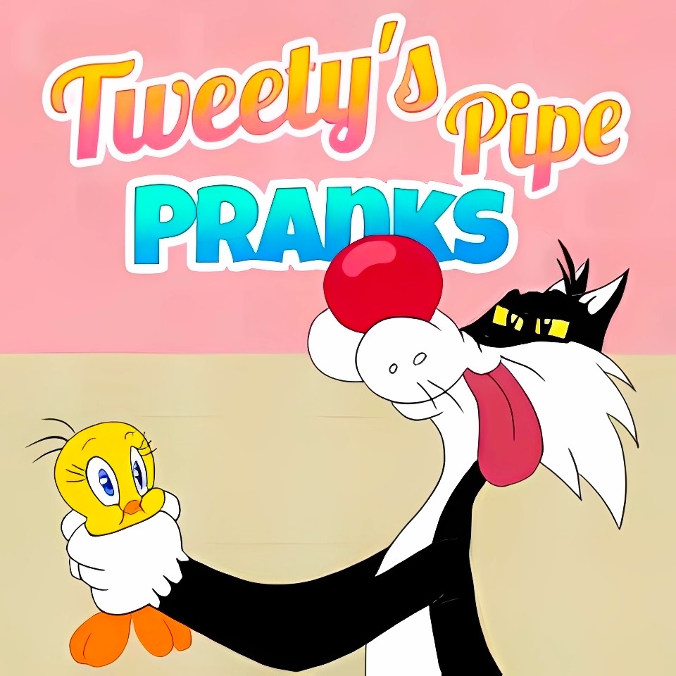 Tweety's Pipe Pranks: Looney Tunes